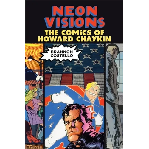 Neon Visions: The Comics of Howard Chaykin - Paperback
