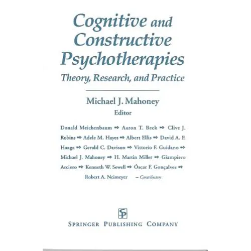 Cognitive and Constructive Psychotherapies: Theory, Research and Practice - Paperback