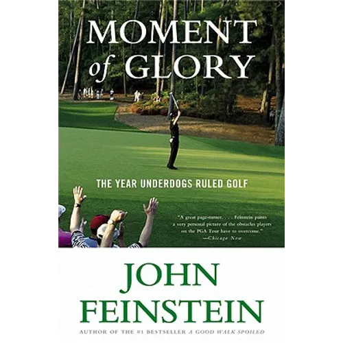 Moment of Glory: The Year Underdogs Ruled Golf - Paperback