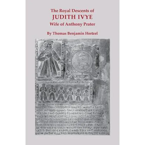 Royal Descents of Judith Ivye, Wife of Anthony Prater - Paperback