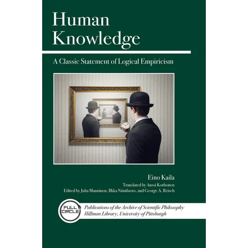 Human Knowledge: A Classic Statement of Logical Empiricism - Paperback