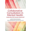 Collaborative Consultation in Mental Health: Guidelines for the New Consultant
