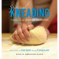 Spiritual Kneading through the Jewish Months: Building the Sacred through Challah
