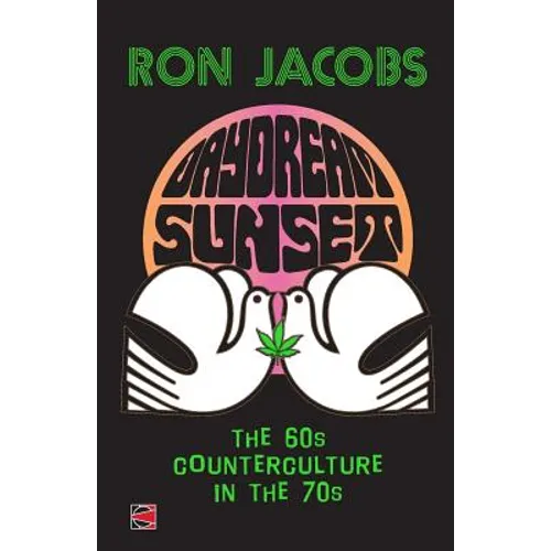 Daydream Sunset: The 60s Counterculture in the 70s