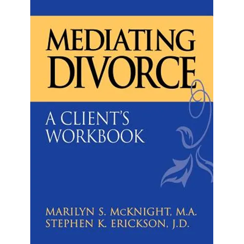 Mediating Divorce: A Client's Workbook - Paperback
