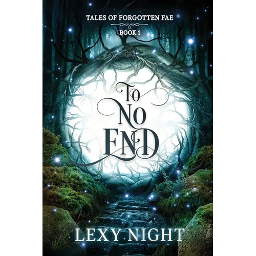 To No End: Tales of Forgotten Fae - Paperback