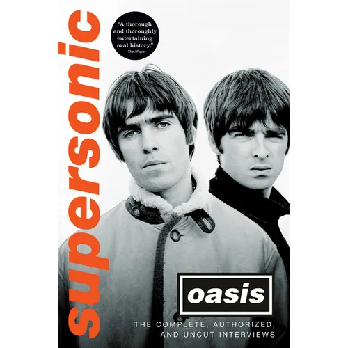 Supersonic: The Complete, Authorized, and Uncut Interviews - Hardcover