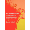 The Spoken Word and the Work of Interpretation