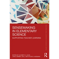 Sensemaking in Elementary Science: Supporting Teacher Learning