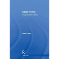 Ethics in Crisis: Interpreting Barth's Ethics