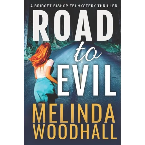 Road to Evil: A Bridget Bishop FBI Mystery Thriller Book 4 - Paperback