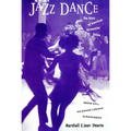 Jazz Dance: The Story of American Vernacular Dance