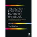 The Higher Education Manager's Handbook: Effective Leadership and Management in Universities and Colleges