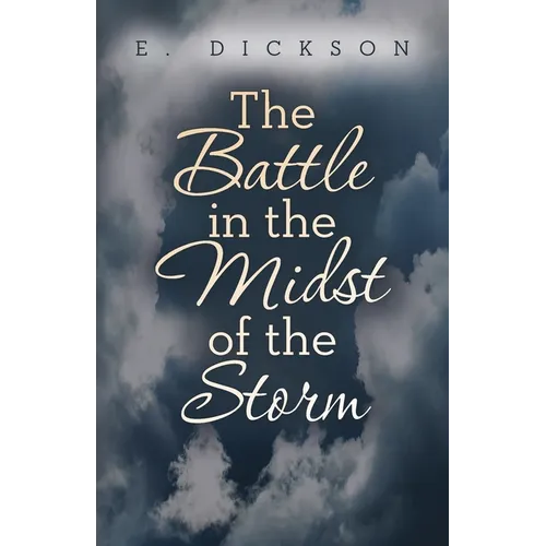 The Battle in the Midst of the Storm - Paperback