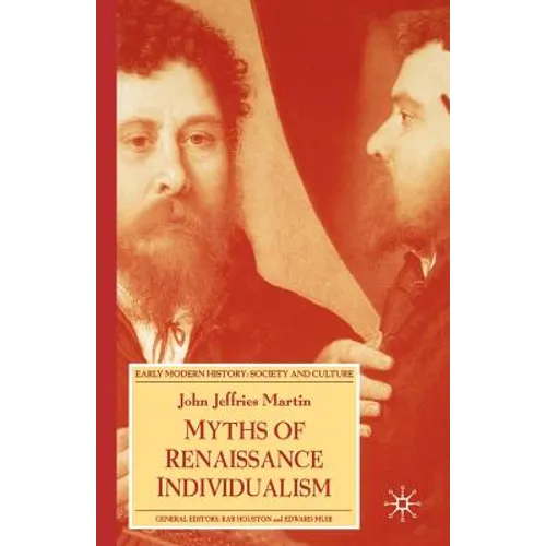 Myths of Renaissance Individualism