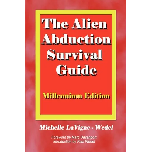 The Alien Abduction Survival Guide: How to Cope with Your ET Experience - Paperback