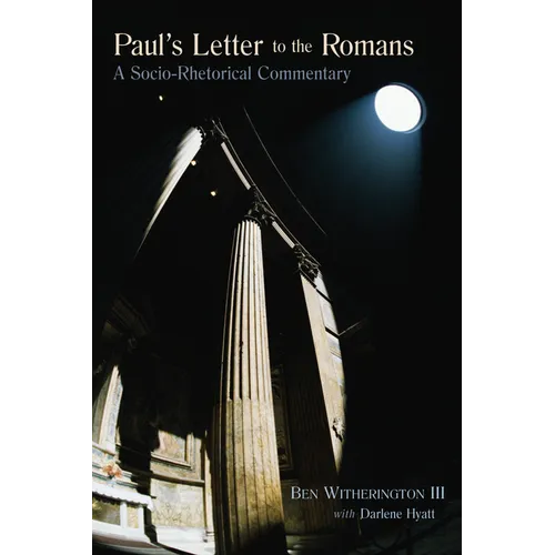 Paul's Letter to the Romans: A Socio-Rhetorical Commentary - Paperback