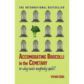 Accomodating Brocolli in the Cemetary: Or Why Can't Anybody Spell