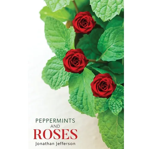 Peppermints and Roses - Paperback