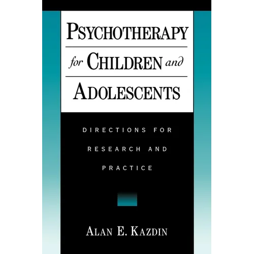 Psychotherapy for Children and Adolescents: Directions for Research and Practice - Hardcover