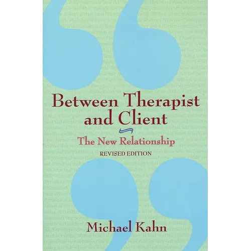 Between Therapist and Client: The New Relationship - Paperback