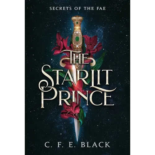The Starlit Prince: Secrets of the Fae - Hardcover