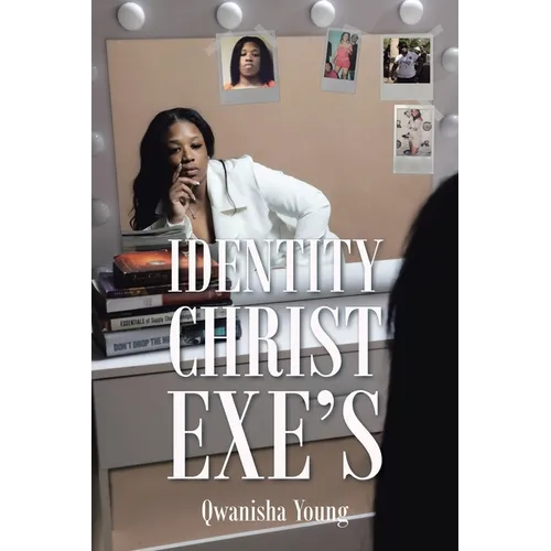 Identity Christ Exe's - Paperback