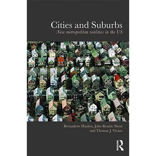 Cities and Suburbs: New Metropolitan Realities in the Us