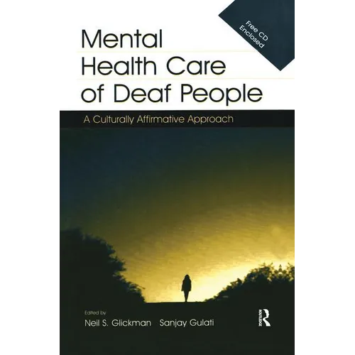 Mental Health Care of Deaf People: A Culturally Affirmative Approach - Paperback
