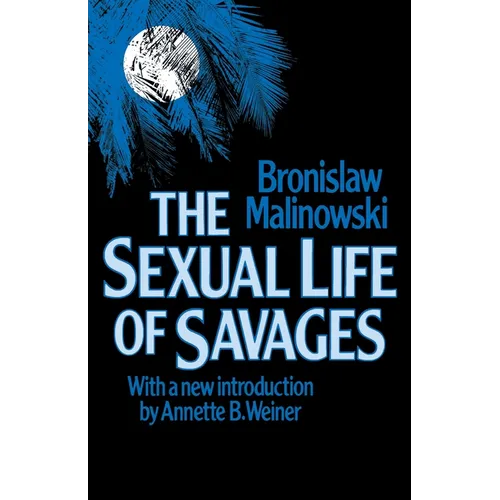 Sexual Life of Savages - Paperback