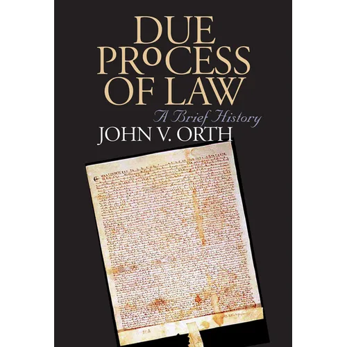 Due Process of Law: A Brief History