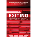 Exiting Prostitution: A Study in Female Desistance