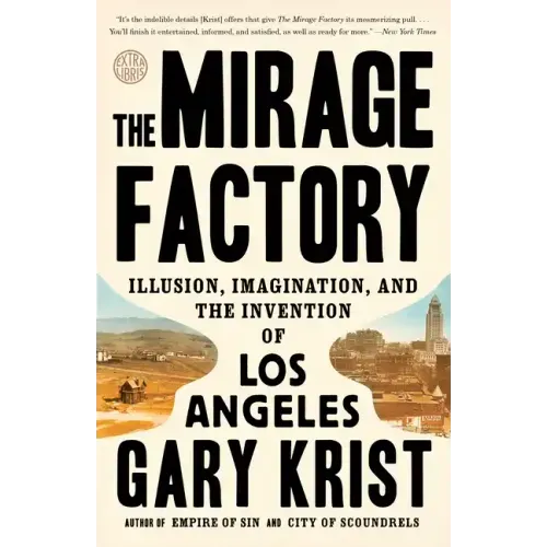 The Mirage Factory: Illusion, Imagination, and the Invention of Los Angeles - Paperback