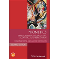 Phonetics: Transcription, Production, Acoustics, and Perception