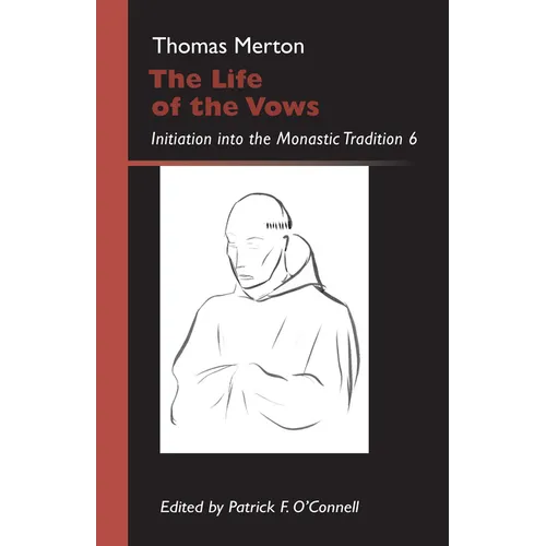 Life of the Vows: Initiation Into the Monastic Tradition - Paperback