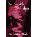Dark Around The Edges