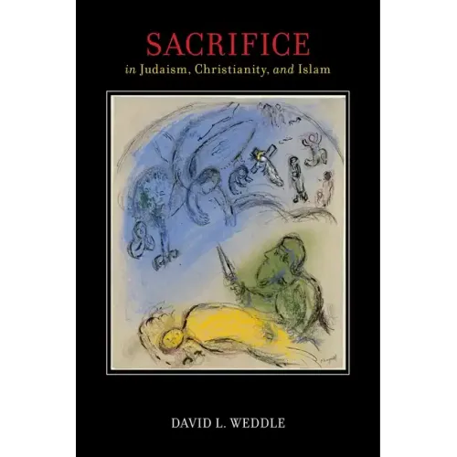 Sacrifice in Judaism, Christianity, and Islam - Paperback