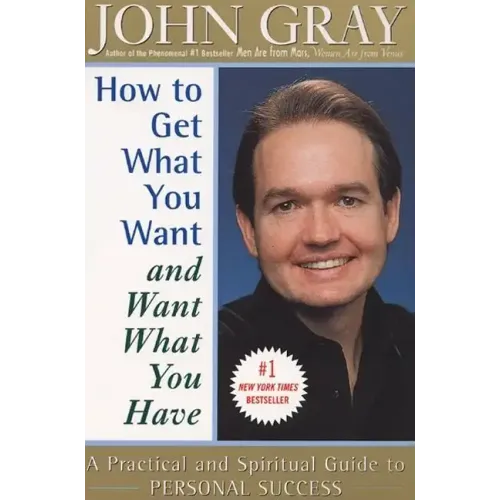 How to Get What You Want and Want What You Have - Paperback