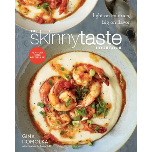 The Skinnytaste Cookbook: Light on Calories, Big on Flavor - Hardcover