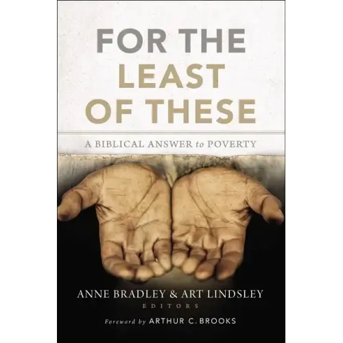 For the Least of These: A Biblical Answer to Poverty - Paperback