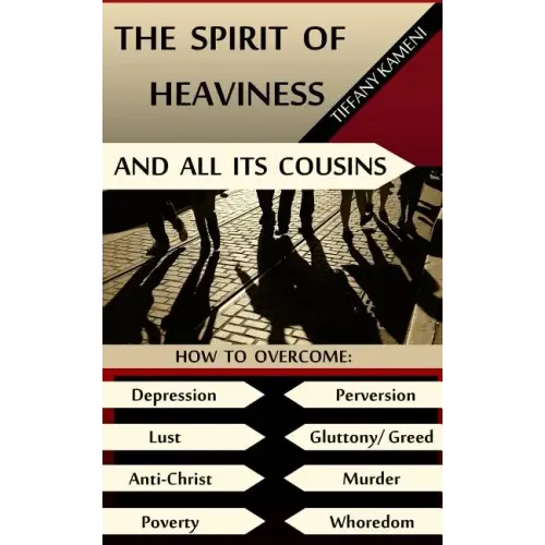 The Spirit of Heaviness (And All Its Cousins) - Paperback