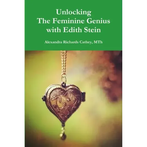 Unlocking the Feminine Genius with Edith Stein - Paperback