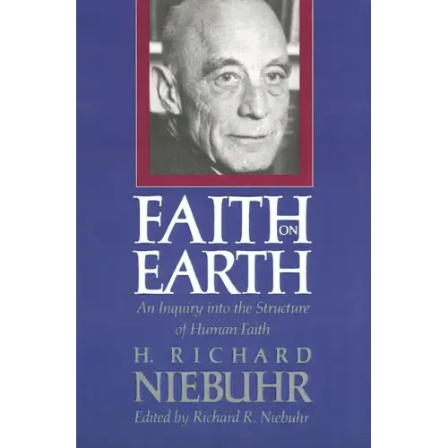 Faith on Earth: An Inquiry Into the Structure of Human Faith - Paperback