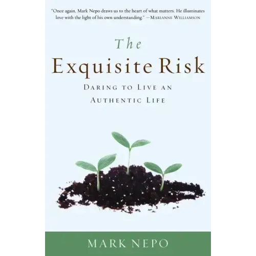 The Exquisite Risk: Daring to Live an Authentic Life - Paperback