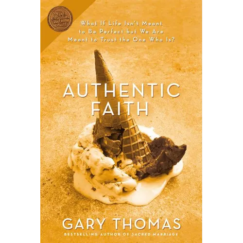 Authentic Faith: The Power of a Fire-Tested Life