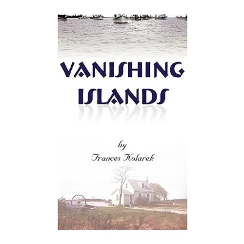 Vanishing Islands: A Story of History's 
