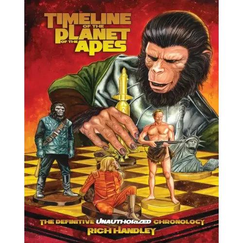 Timeline Of The Planet Of The Apes: The Definitive Chronology - Paperback