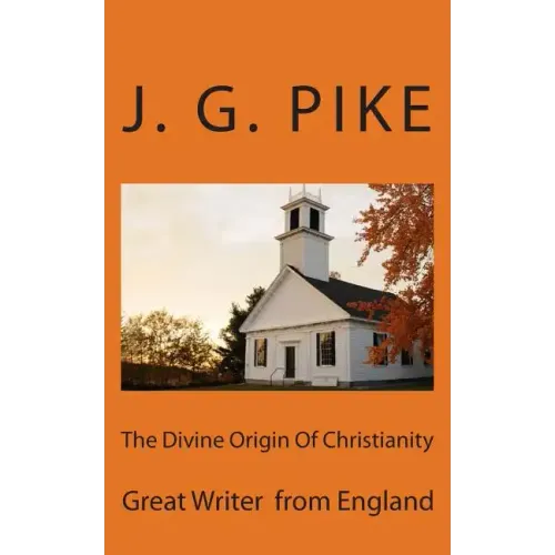 The Divine Origin Of Christianity - Paperback