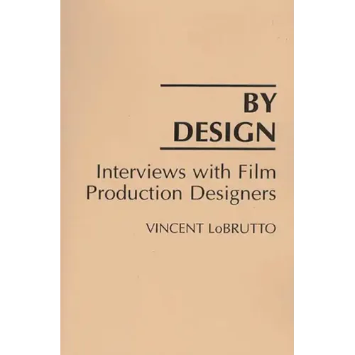 By Design: Interviews with Film Production Designers - Paperback