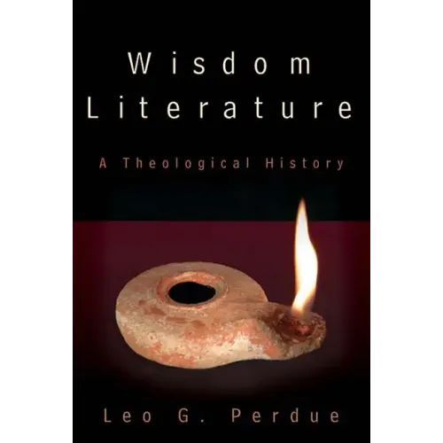 Wisdom Literature: A Theological History - Paperback
